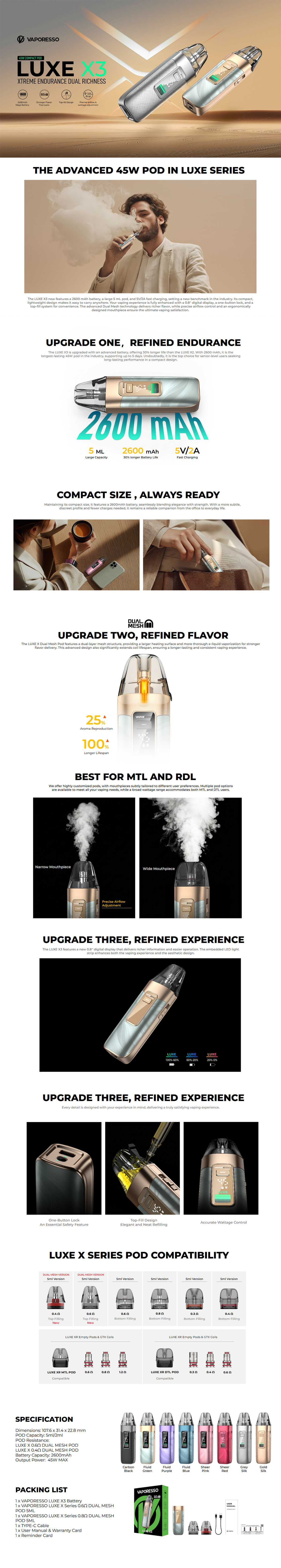 Το Vaporesso Luxe X3 είναι ένα δυναμικό και κομψό pod kit που συνδυάζει μεγάλη αυτονομία με πλούσια γεύση και εύχρηστο χειρισμό. Με μπαταρία 2600mAh, ισχύ έως 45W και μεγάλη χωρητικότητα 5ml, είναι ιδανικό για καθημερινή χρήση με λιγότερες φορτίσεις και πιο αραιά γεμίσματα.